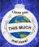 I Love You This Much Christmas Ornament Personalized by Russell Rhodes